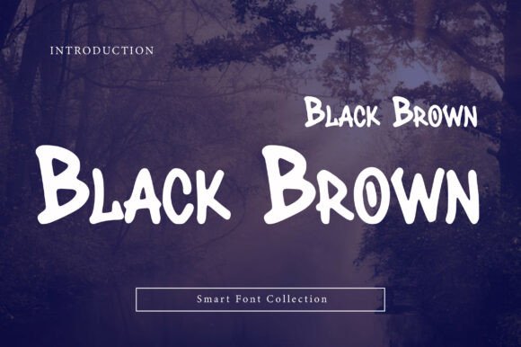 Black Brown Typeface Review: Bold Handwritten Display Fonts for Branding